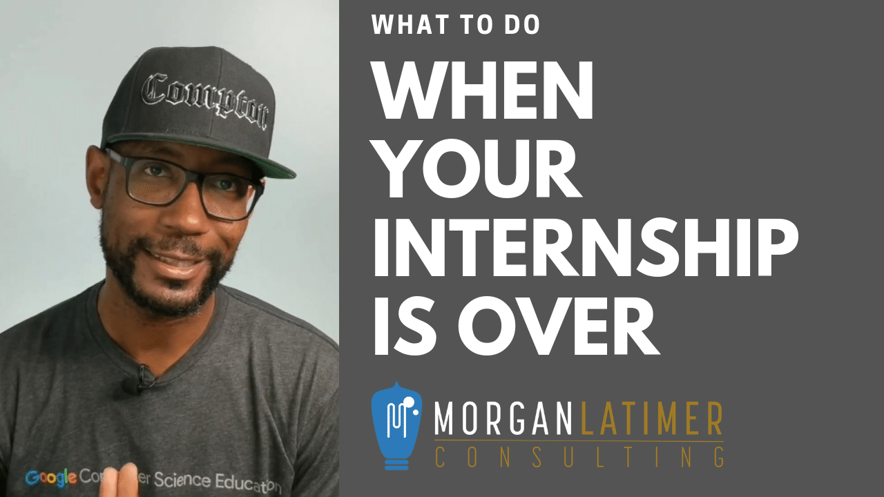 What To Do When Your Internship Is Over